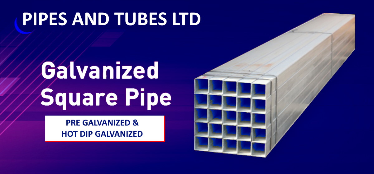 Pipes and Tubes Ltd Wholesaler of pre and hot dip galvanized steel